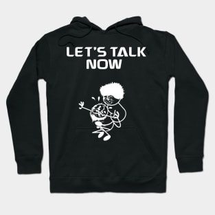 let's talk now in sport fight Hoodie